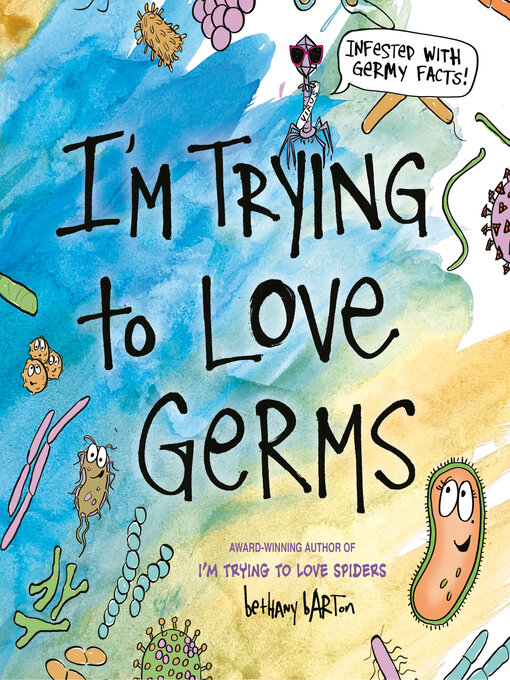 Title details for I'm Trying to Love Germs by Bethany Barton - Available